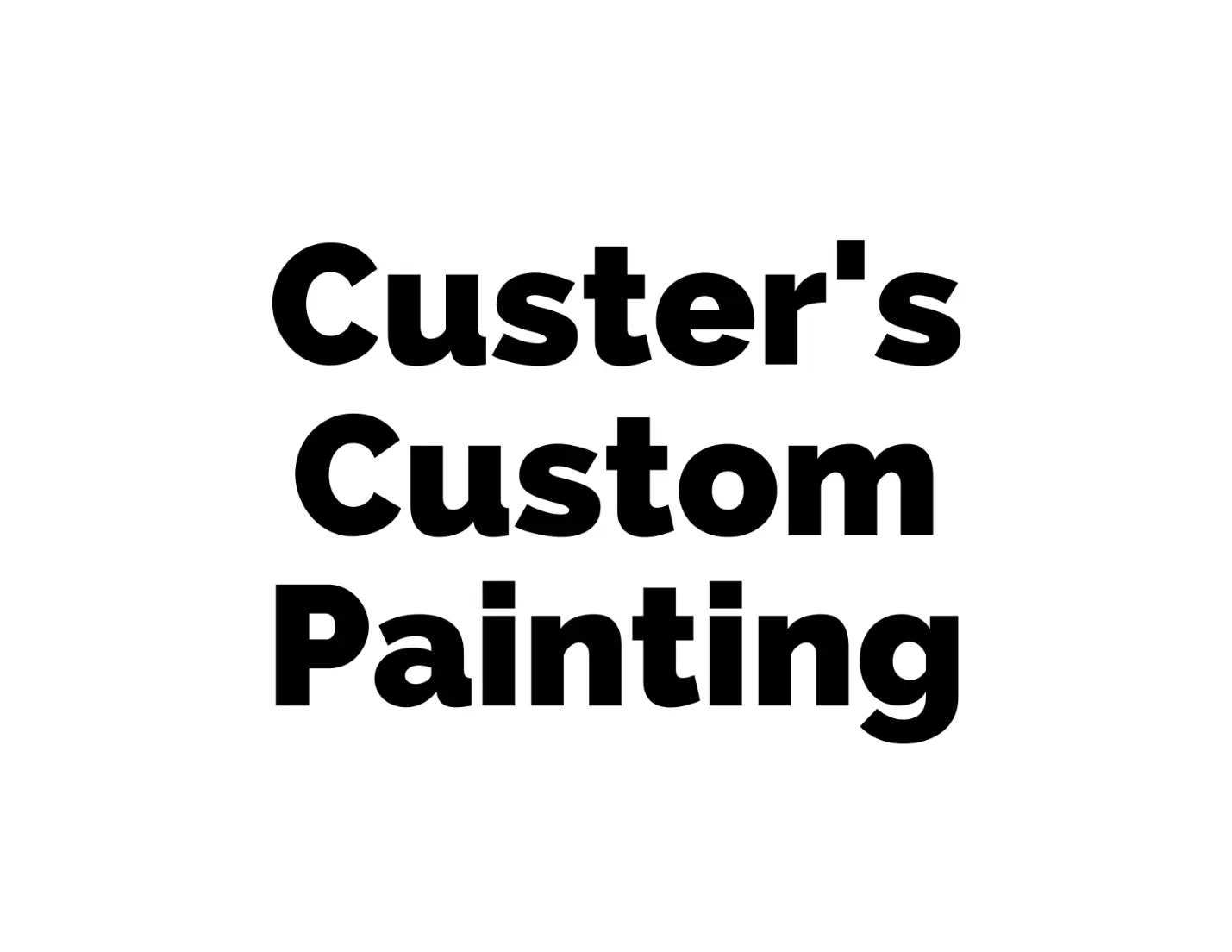 Custer's Custom Painting